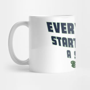 Everything Starts with a Small Step Mug